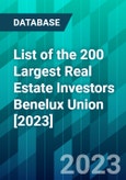 List of the 200 Largest Real Estate Investors Benelux Union [2023]- Product Image